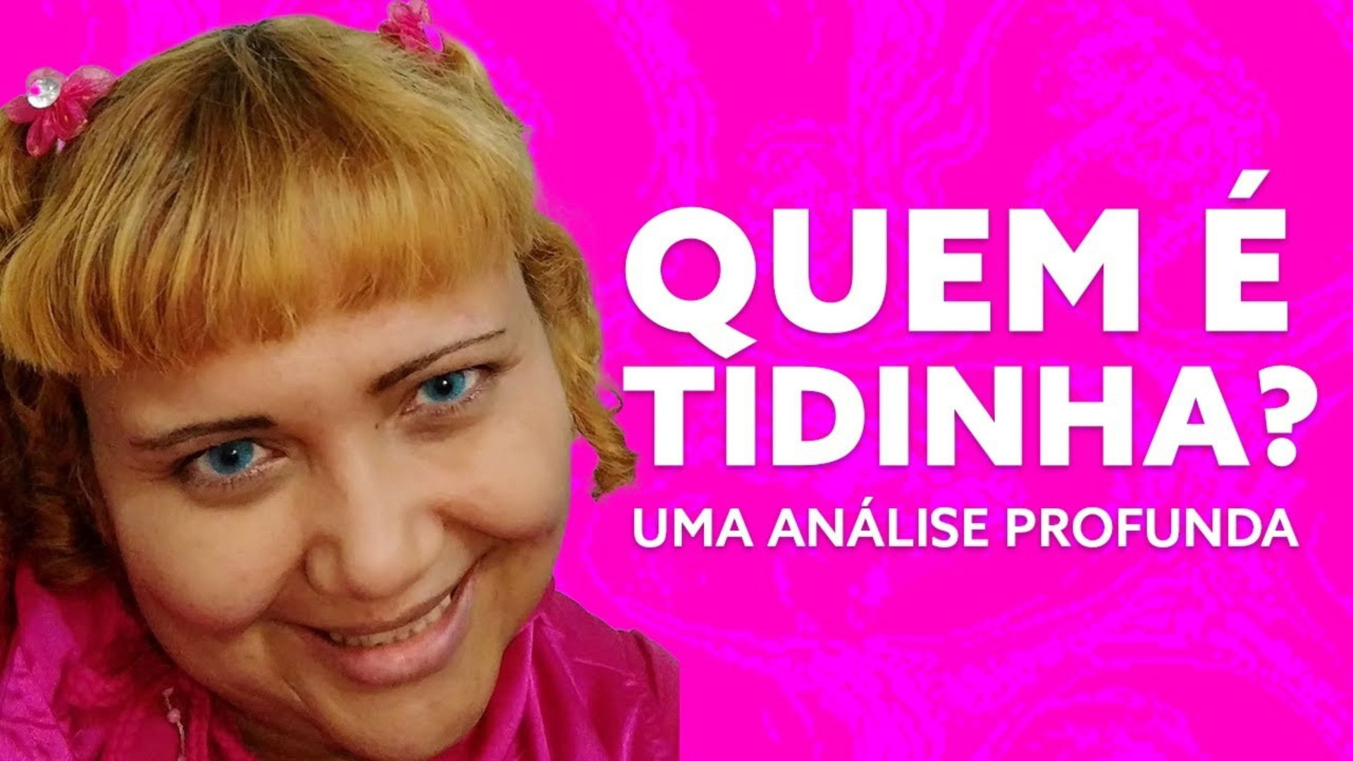 Backdrop for QUEM É TIDINHA? | UMA ANÁLISE PROFUNDA