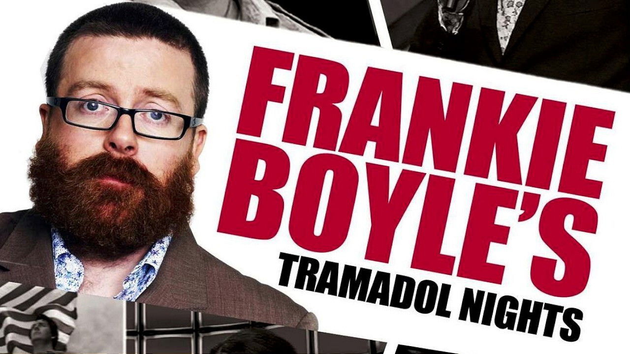 Backdrop for Frankie Boyle's Tramadol Nights