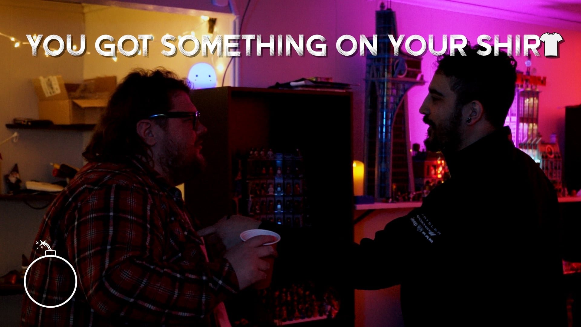 Backdrop for You Got Something on Your Shirt