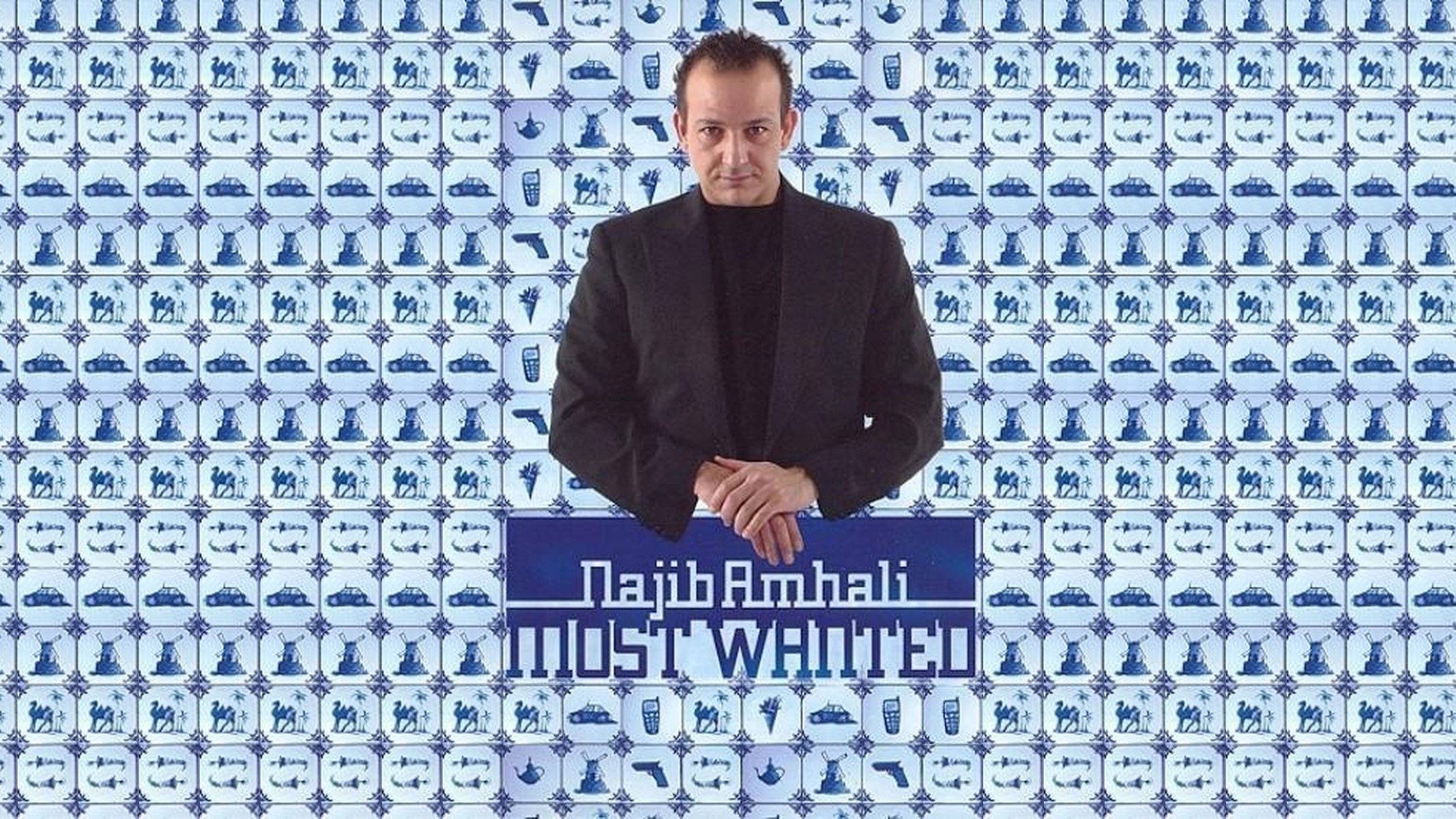 Backdrop for Najib Amhali: Most Wanted