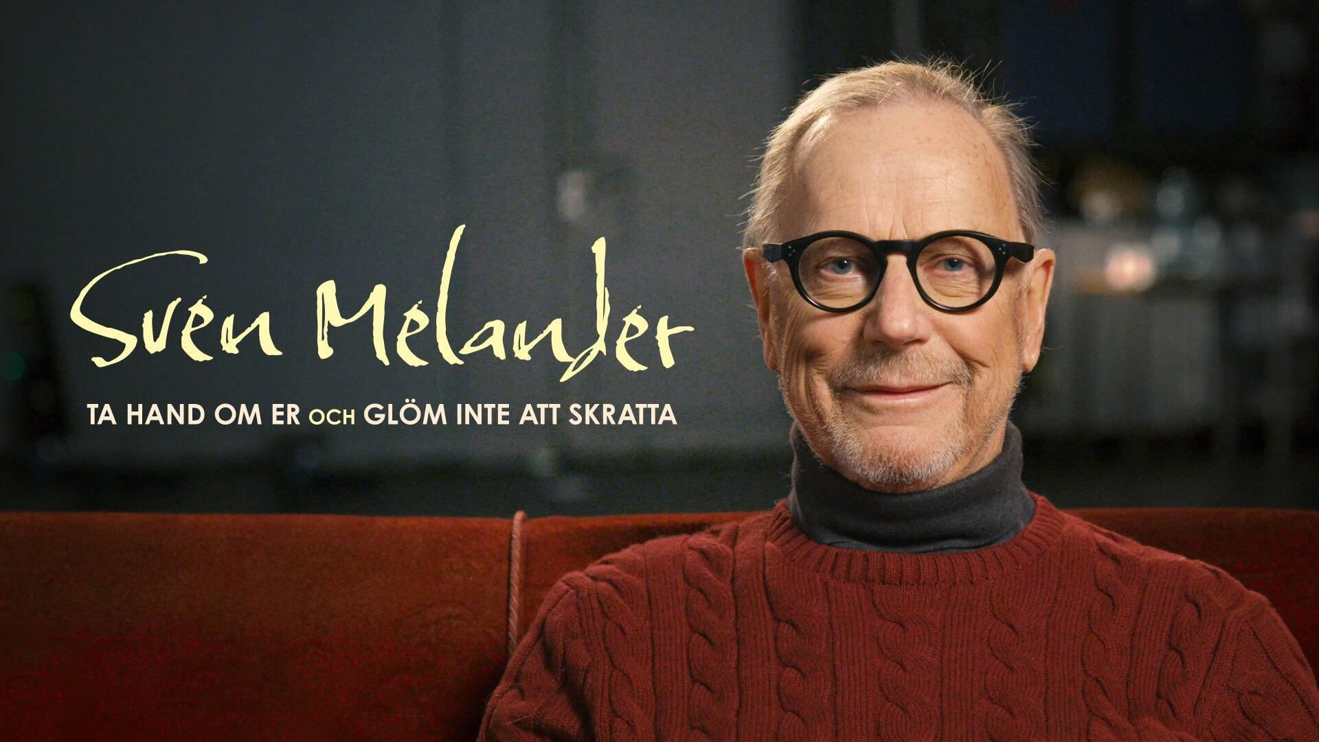 Backdrop for Sven Melander - Ta hand om er och glöm inte att skratta