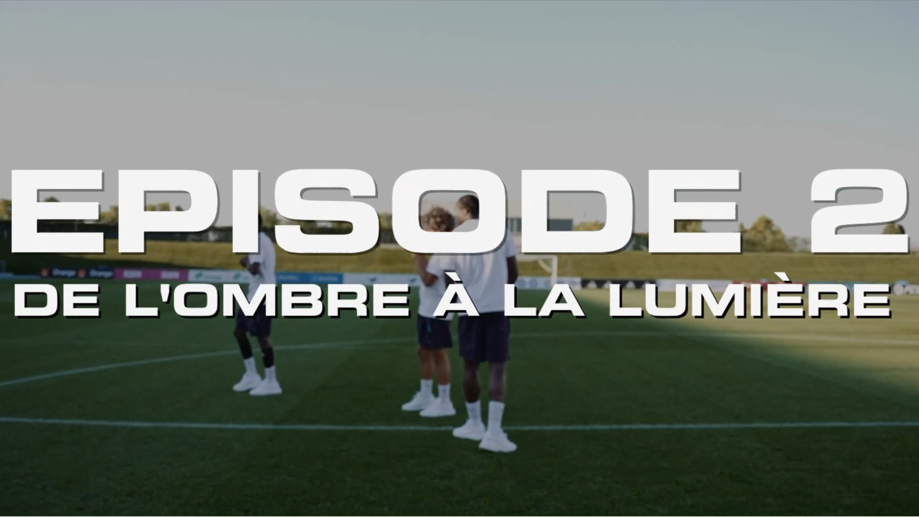 Backdrop for De l’ombre à la lumière : Episode 2