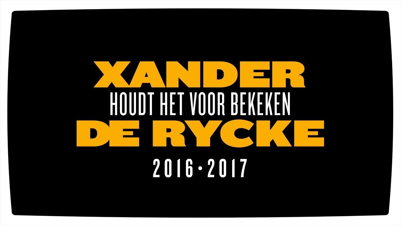 Backdrop for Xander De Rycke: Houdt Het Voor Bekeken 2016-2017