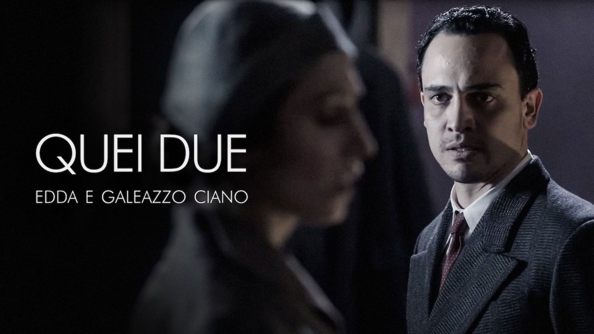 Backdrop for Quei due: Edda e Galeazzo Ciano