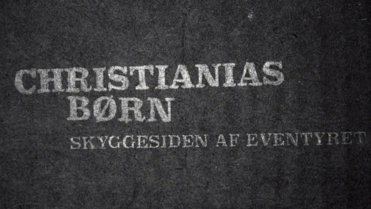 Backdrop for Christianias Børn: Skyggesiden af eventyret