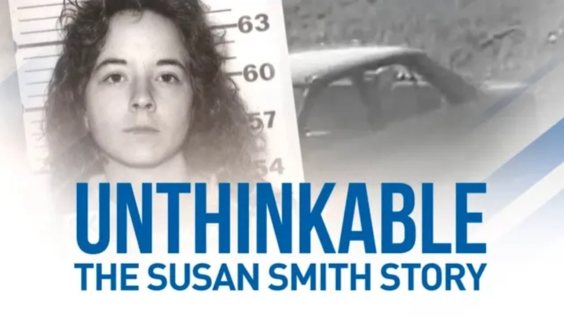 Backdrop for Unthinkable: The Susan Smith Story