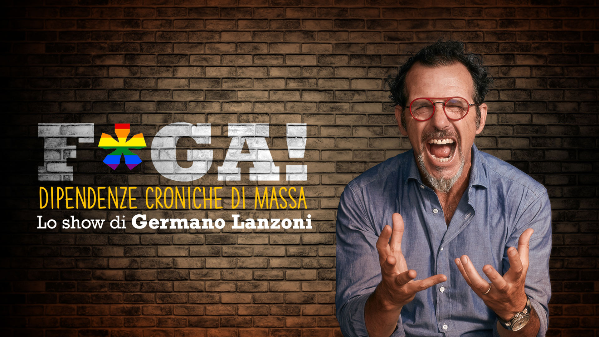 Backdrop for F*ga! Dipendenze croniche di massa