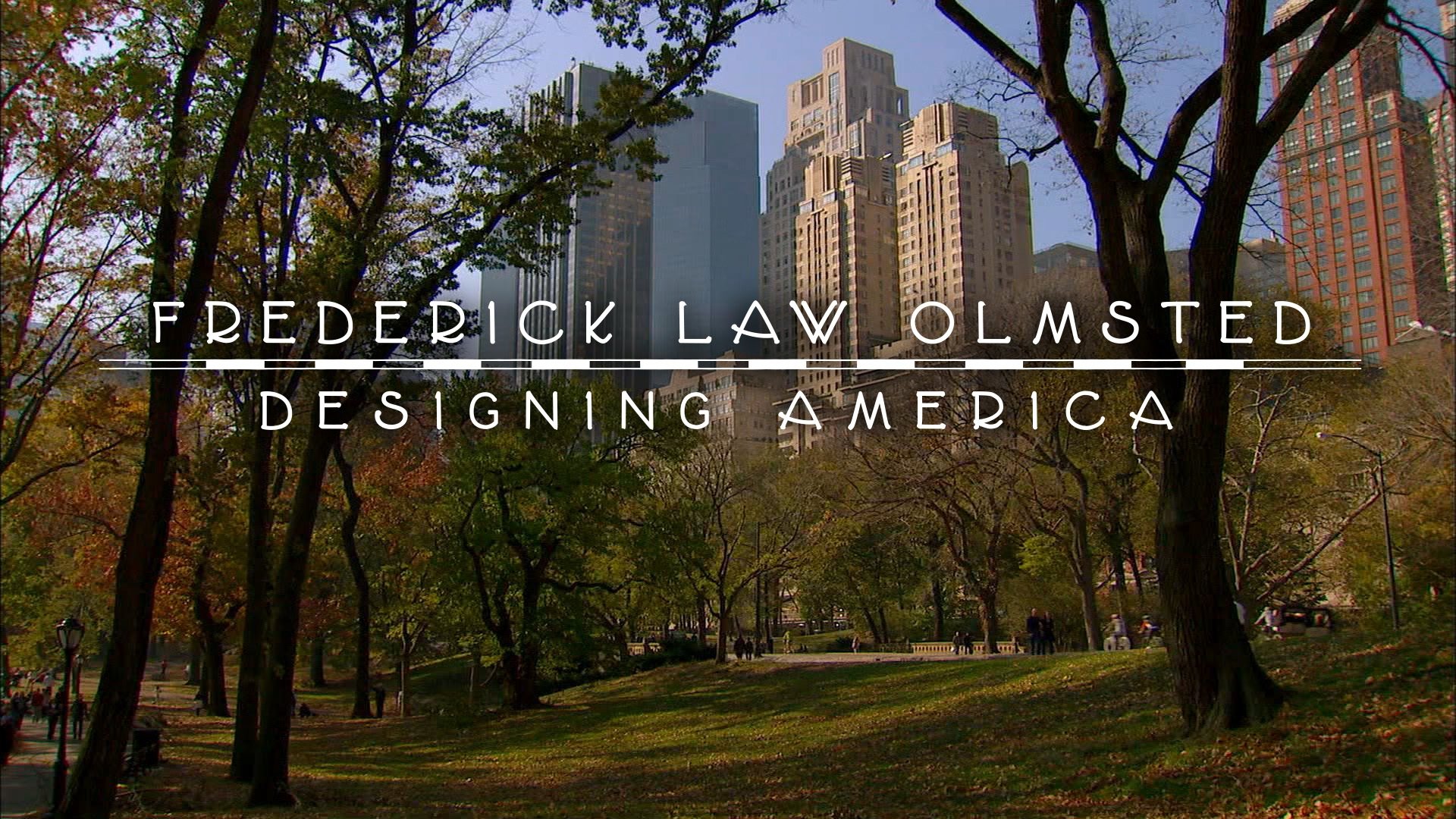 Backdrop for Frederick Law Olmsted: Designing America