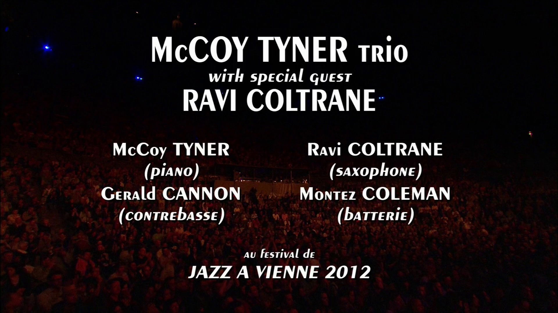 Backdrop for McCoy Tyner Trio & Ravi Coltrane: Jazz à Vienne 2012