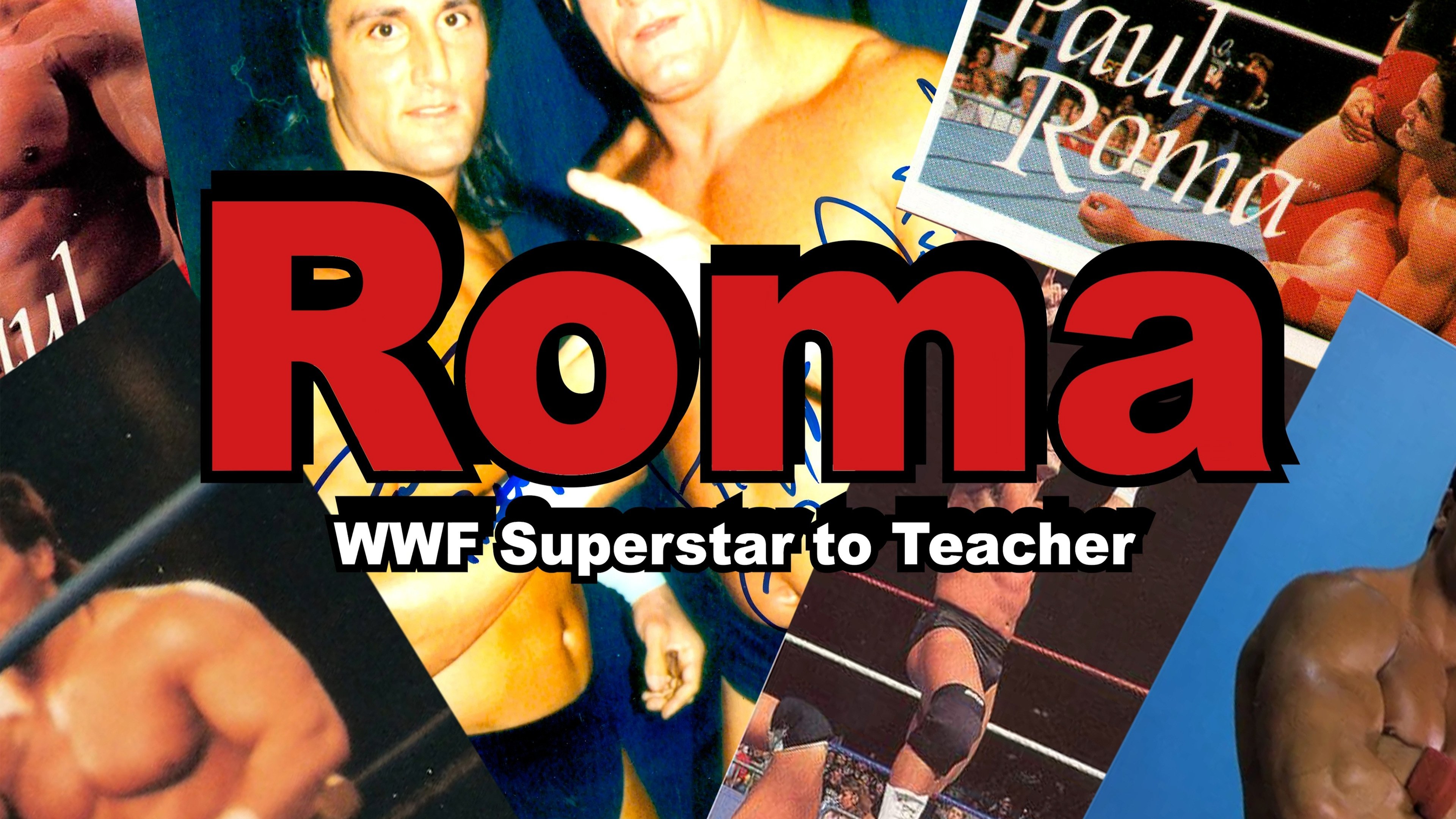 Backdrop for Roma WWF Superstar to Teacher: A Mini Documentary