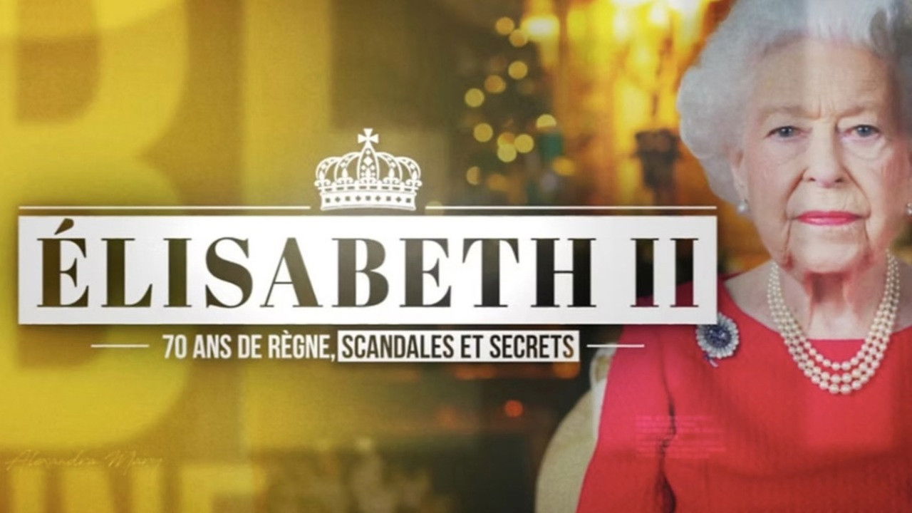 Backdrop for Elizabeth II, 70 ans de règne de secrets et de scandales