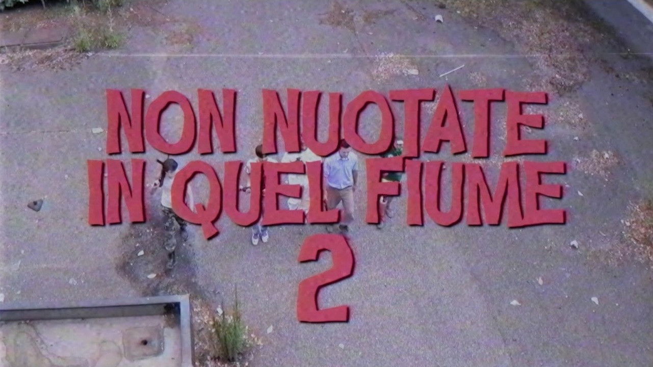 Backdrop for Non Nuotate In Quel Fiume 2: Lo Scontro Finale