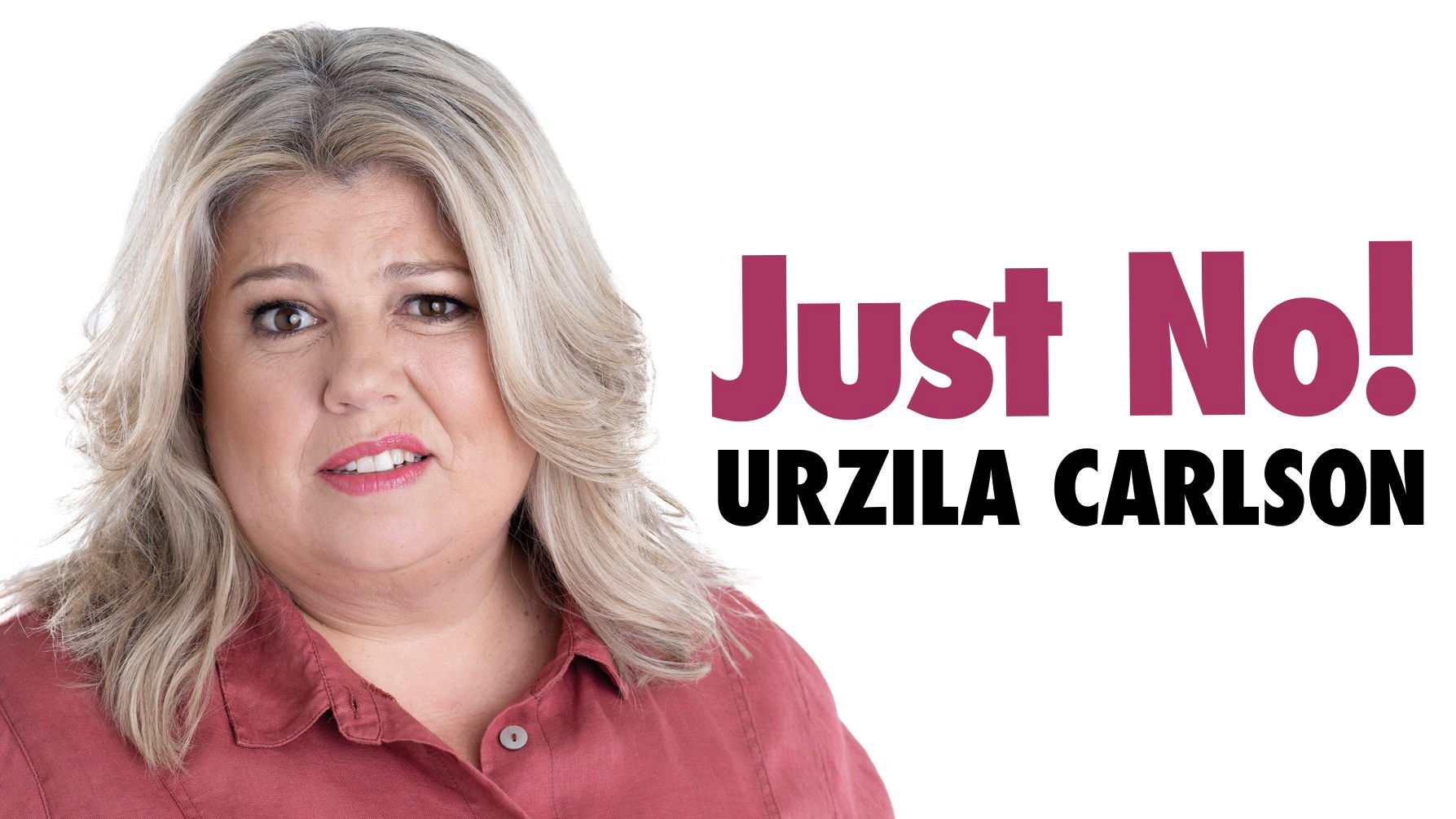 Backdrop for Urzila Carlson - Just No!