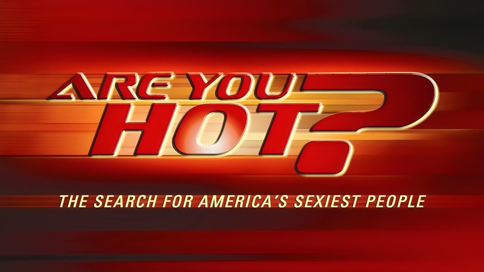 Backdrop for Are You Hot? The Search For America's Sexiest People
