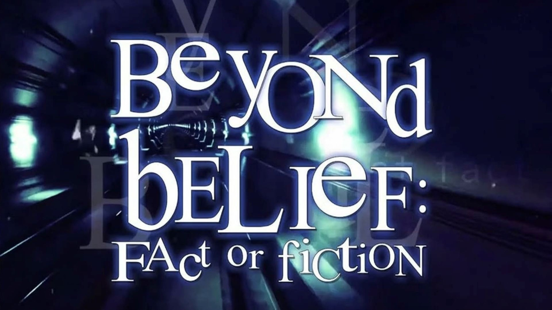 Backdrop for Beyond Belief: Fact or Fiction