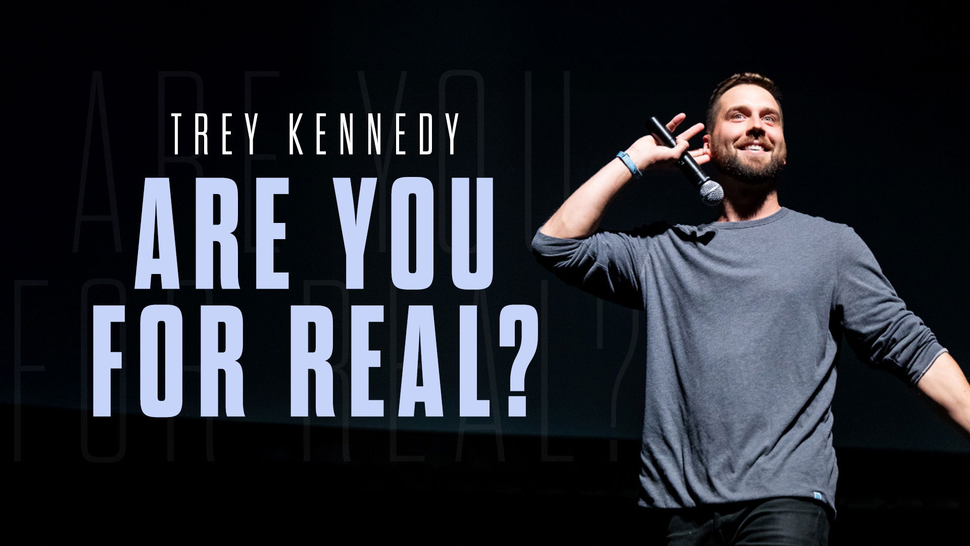 Backdrop for Trey Kennedy Special: Are You For Real?