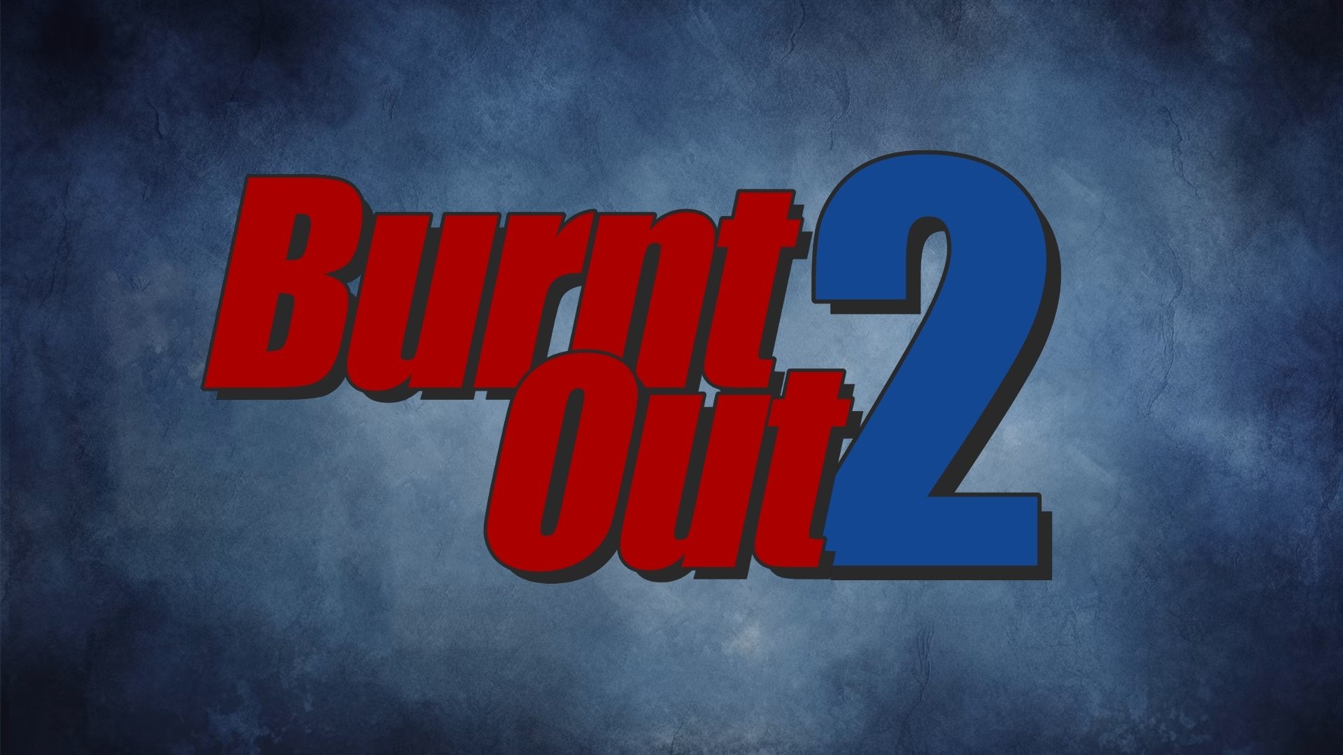 Backdrop for Burnt Out 2: The Next Semester