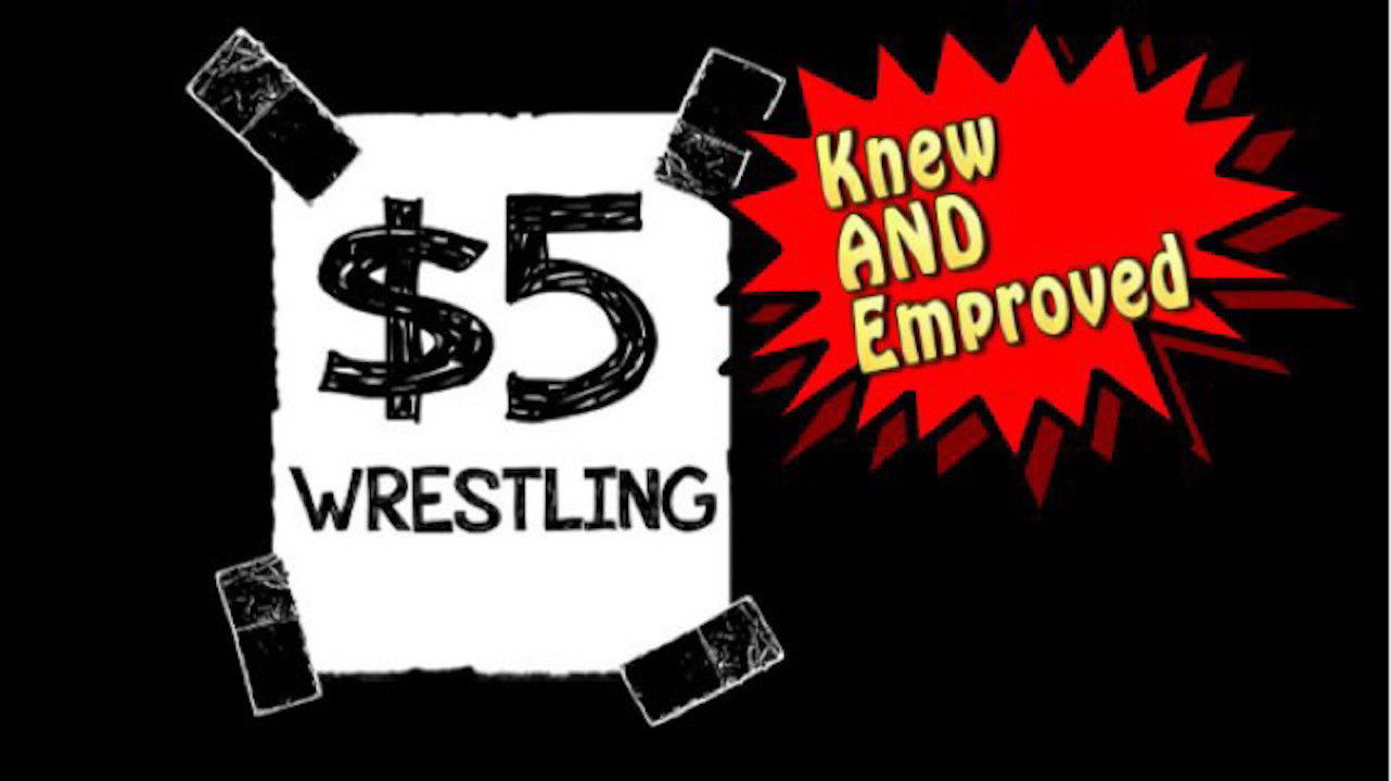 Backdrop for $5 Wrestling: Knew & Emproved