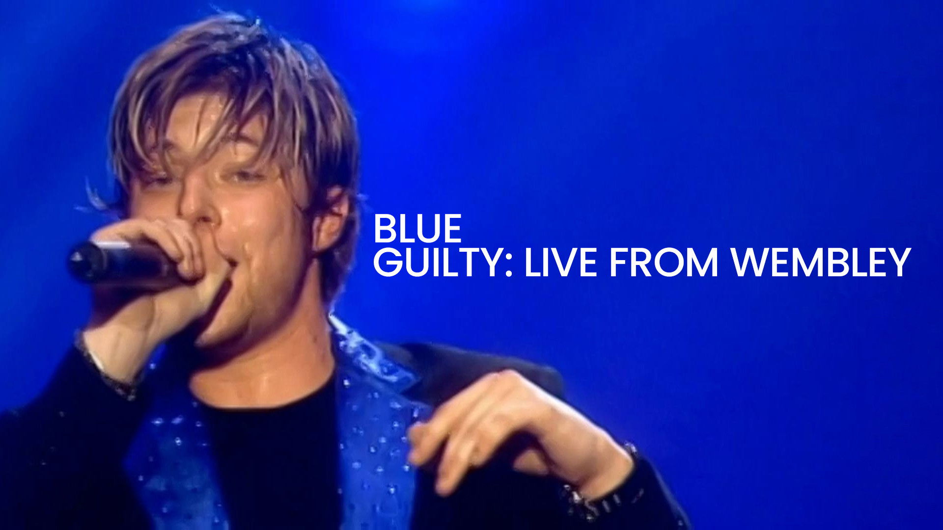 Backdrop for Blue: Guilty Live From Wembley