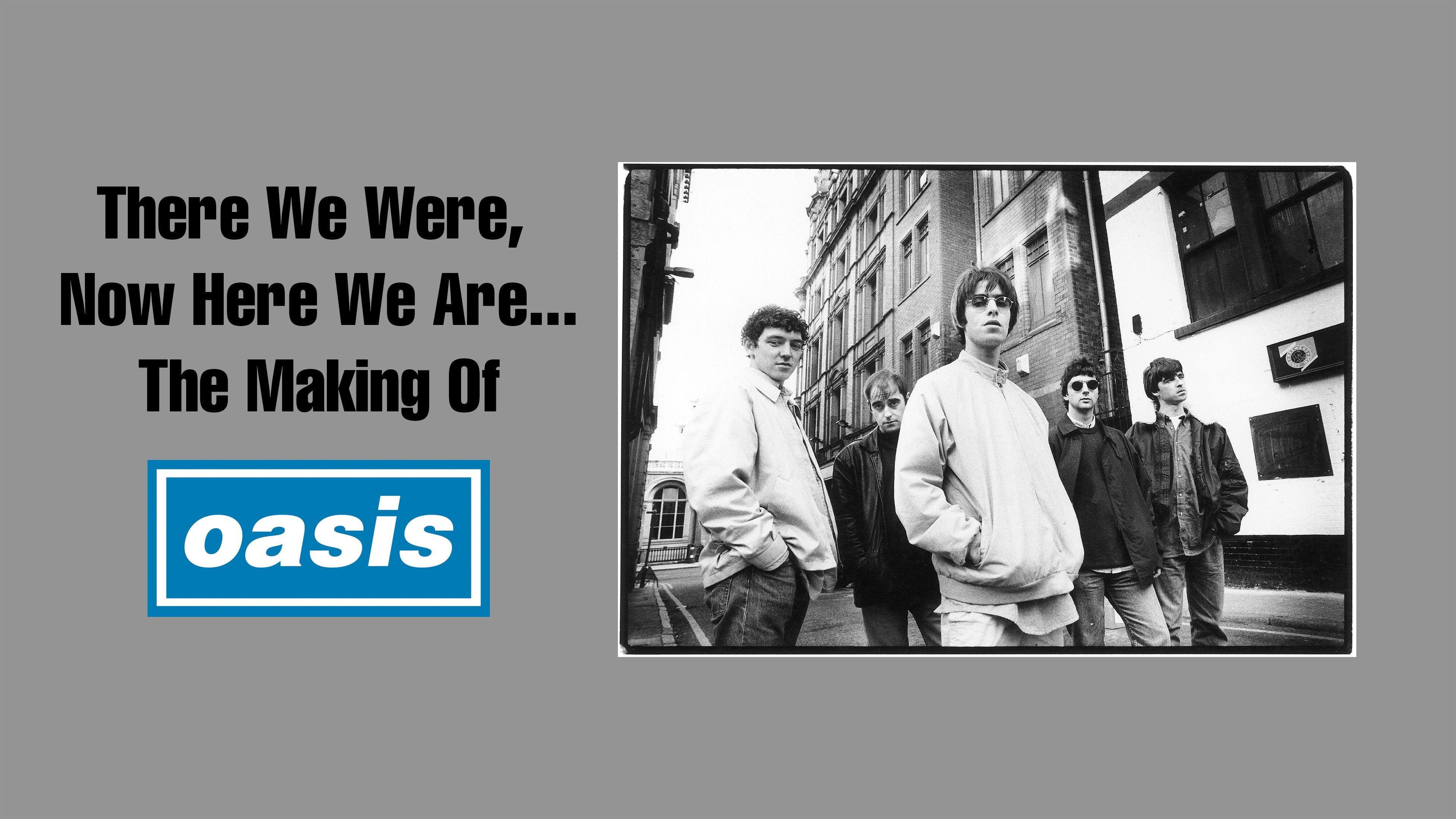 Backdrop for There We Were, Now Here We Are... The Making of Oasis