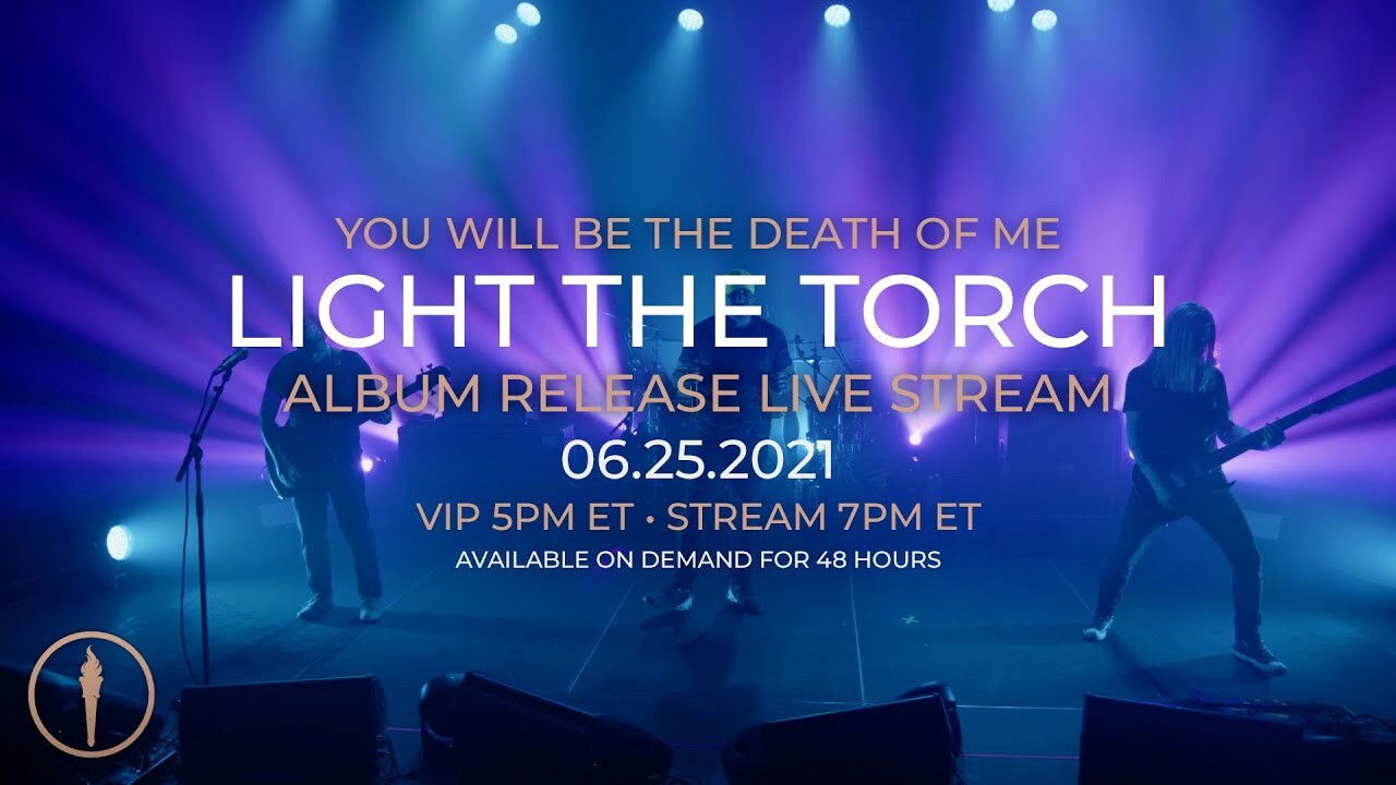 Backdrop for Light The Torch - You Will Be the Death of Me Album Release Livestream