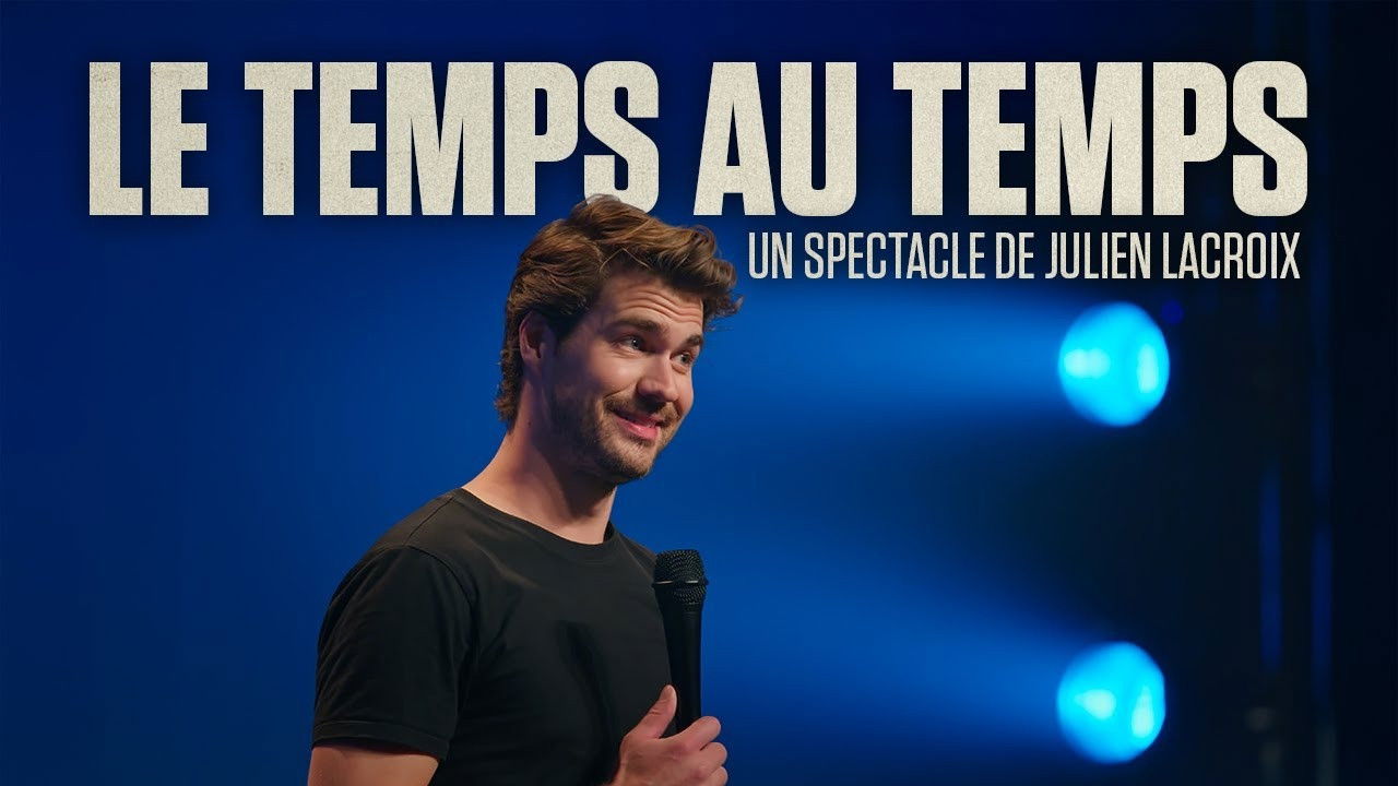 Backdrop for Julien Lacroix - Le Temps au Temps