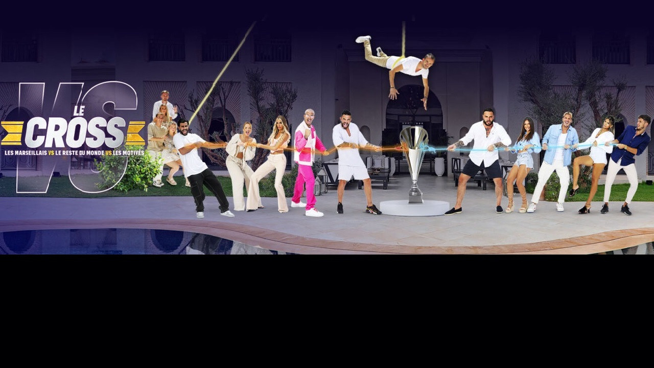 Backdrop for Le Cross : Les Marseillais VS Le Reste du Monde VS Les Motivés