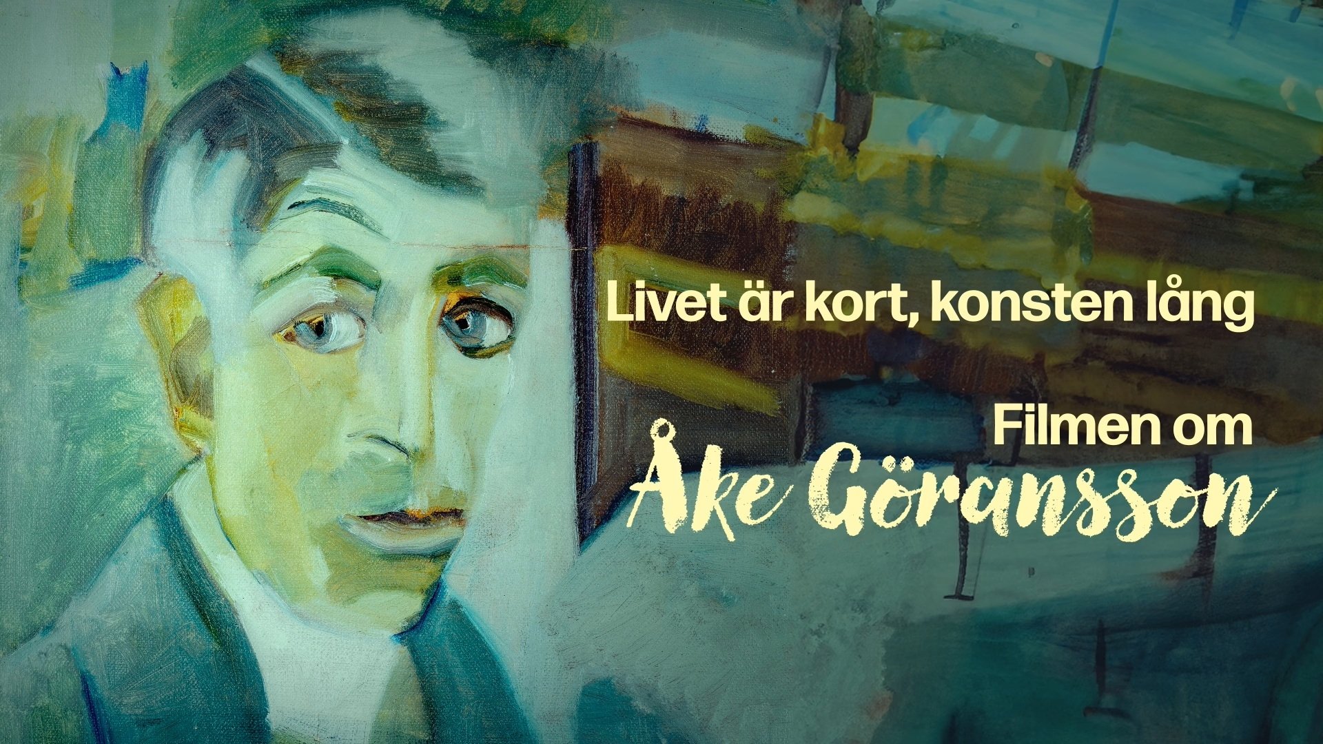 Backdrop for Livet är kort, konsten lång – filmen om Åke Göransson