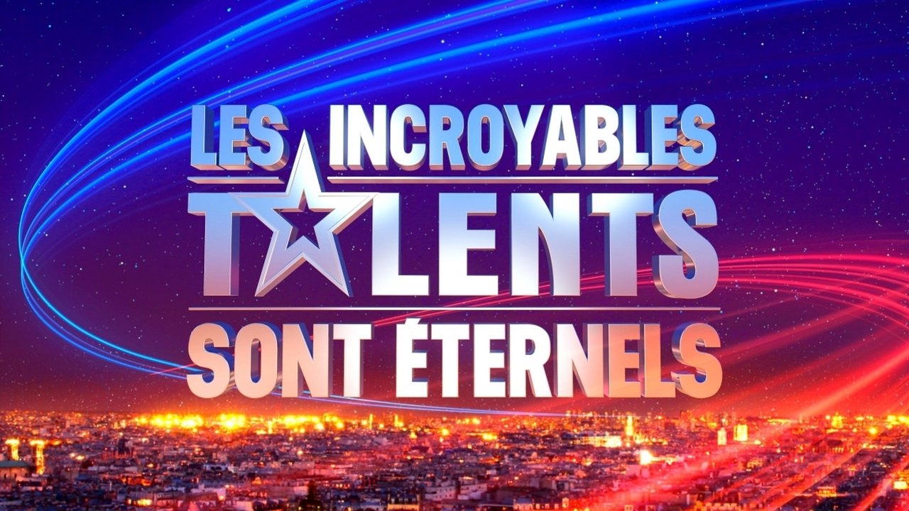 Backdrop for Les incroyables talents sont éternels