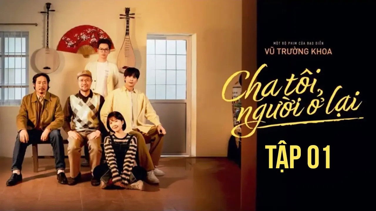 Backdrop for Cha tôi, người ở lại