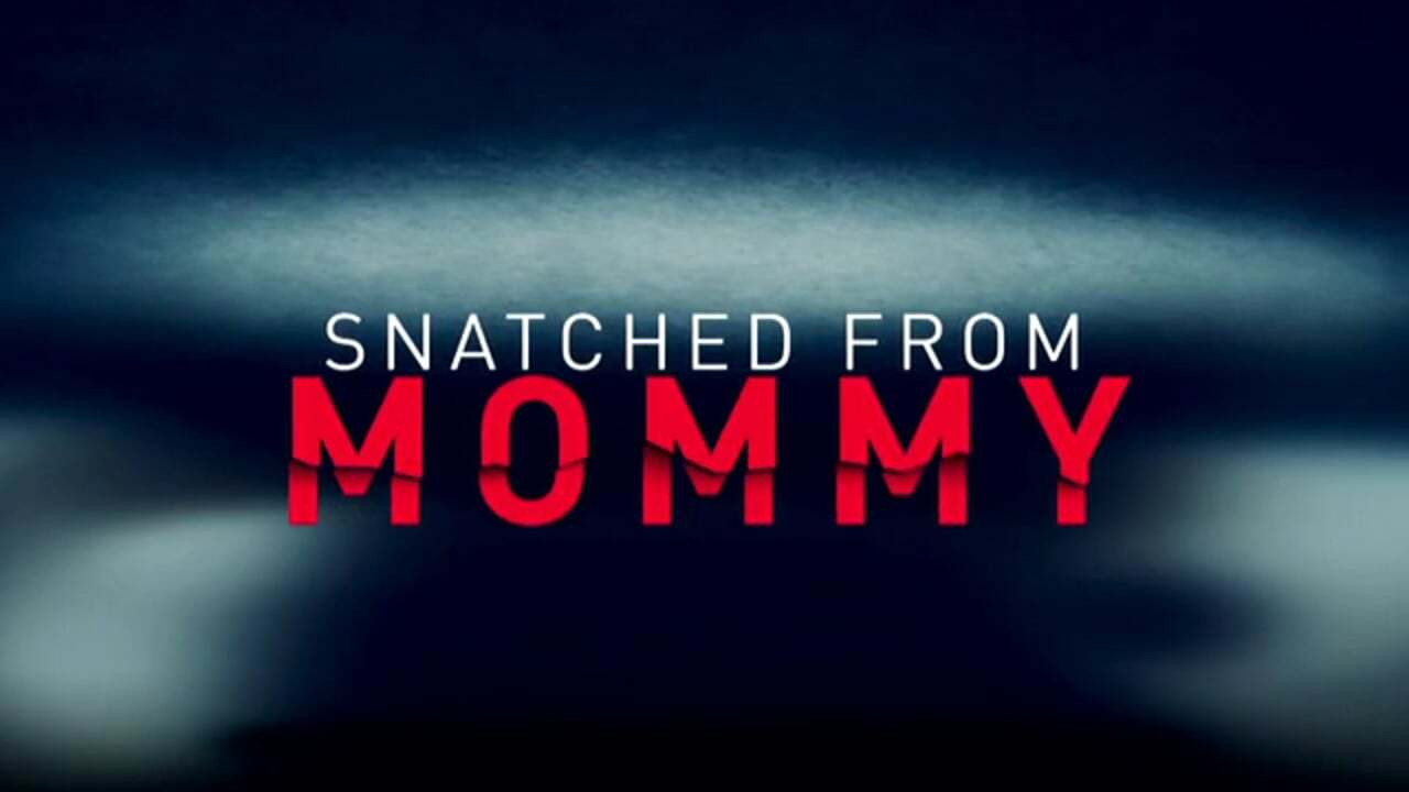 Backdrop for Snatched from Mommy