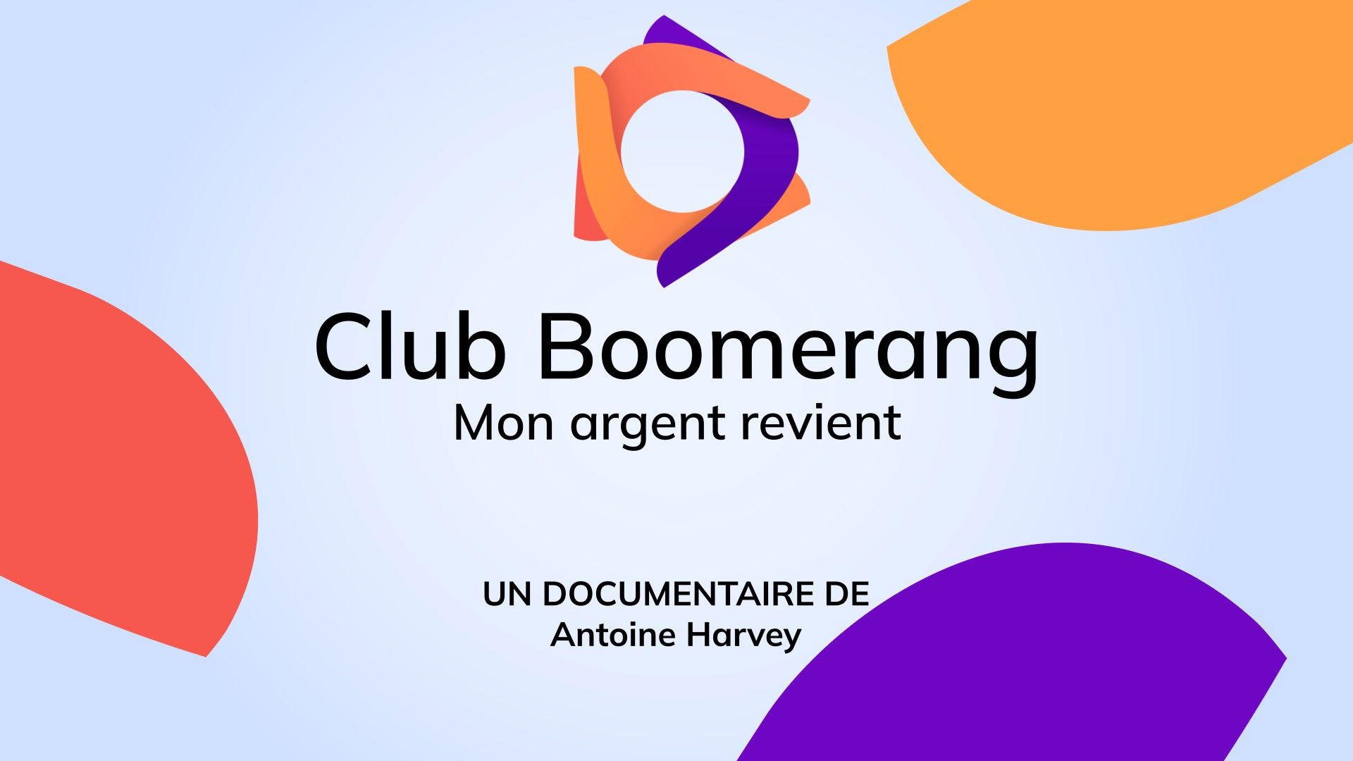 Backdrop for Club Boomerang - Mon argent revient