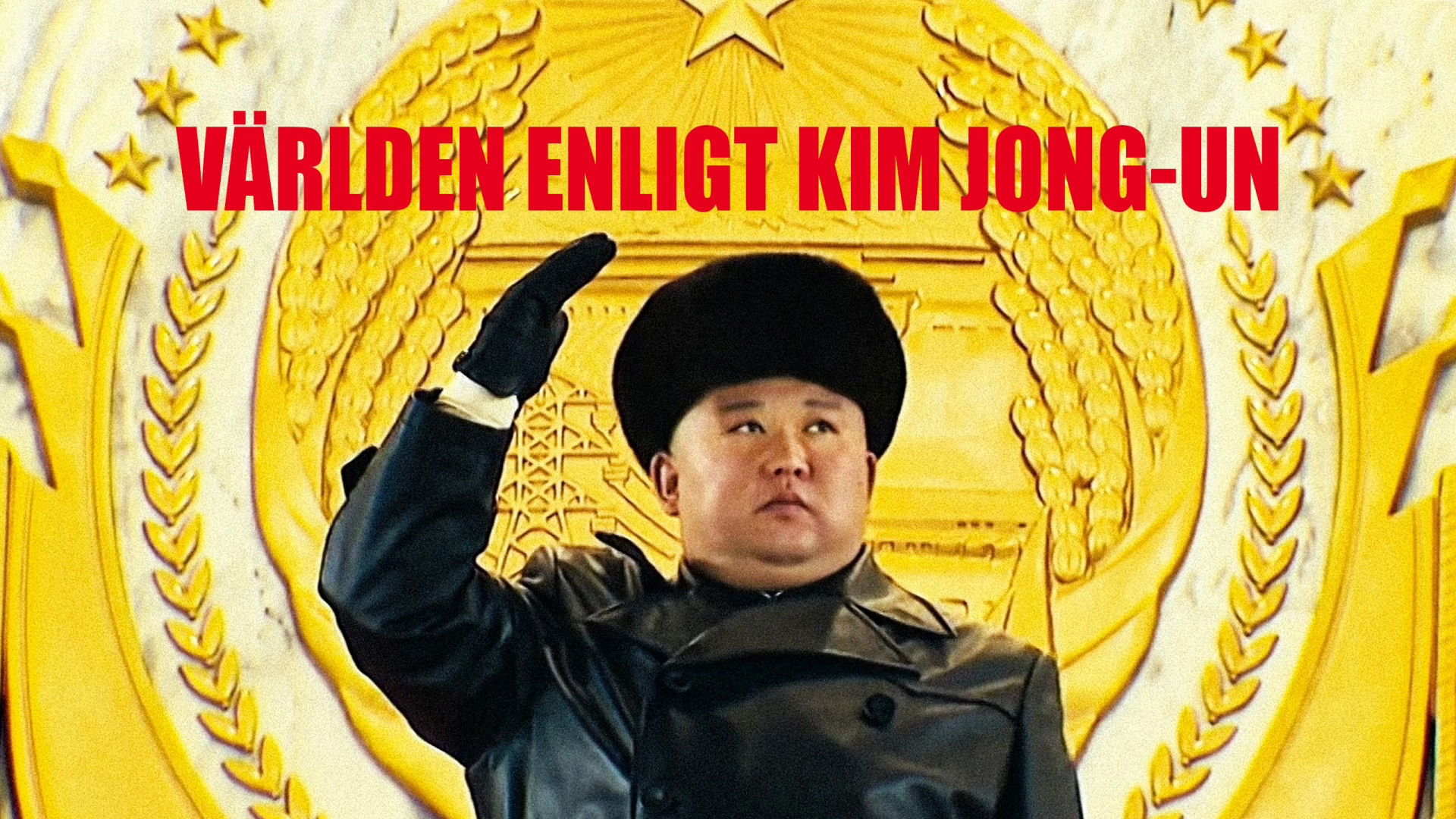 Backdrop for The World According to Kim Jong-Un