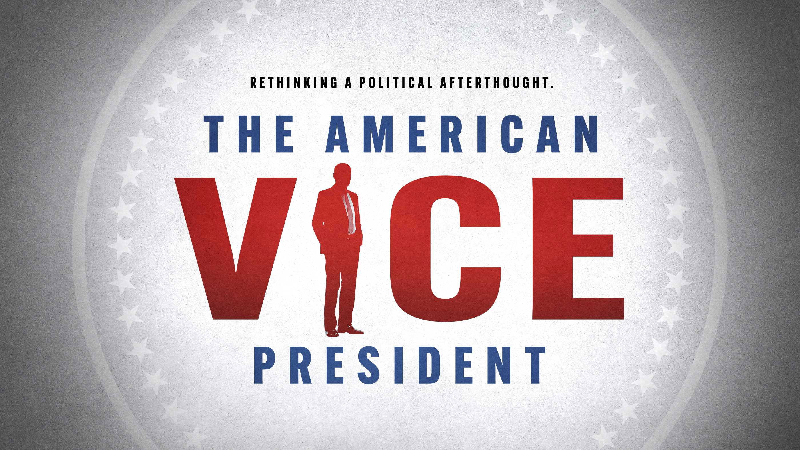 Backdrop for The American Vice President: Rethinking a Political Afterthought