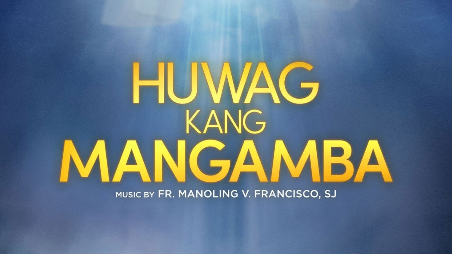 Backdrop for Huwag Kang Mangamba
