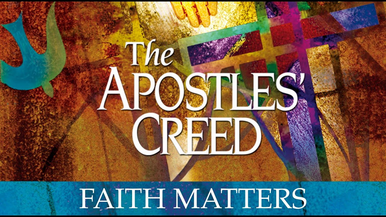 Backdrop for The Apostles' Creed: Faith Matters
