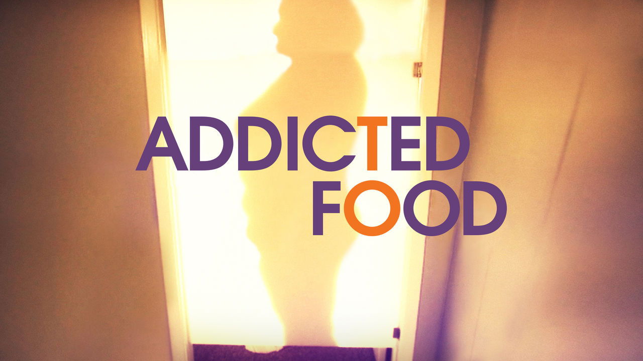 Backdrop for Addicted to Food