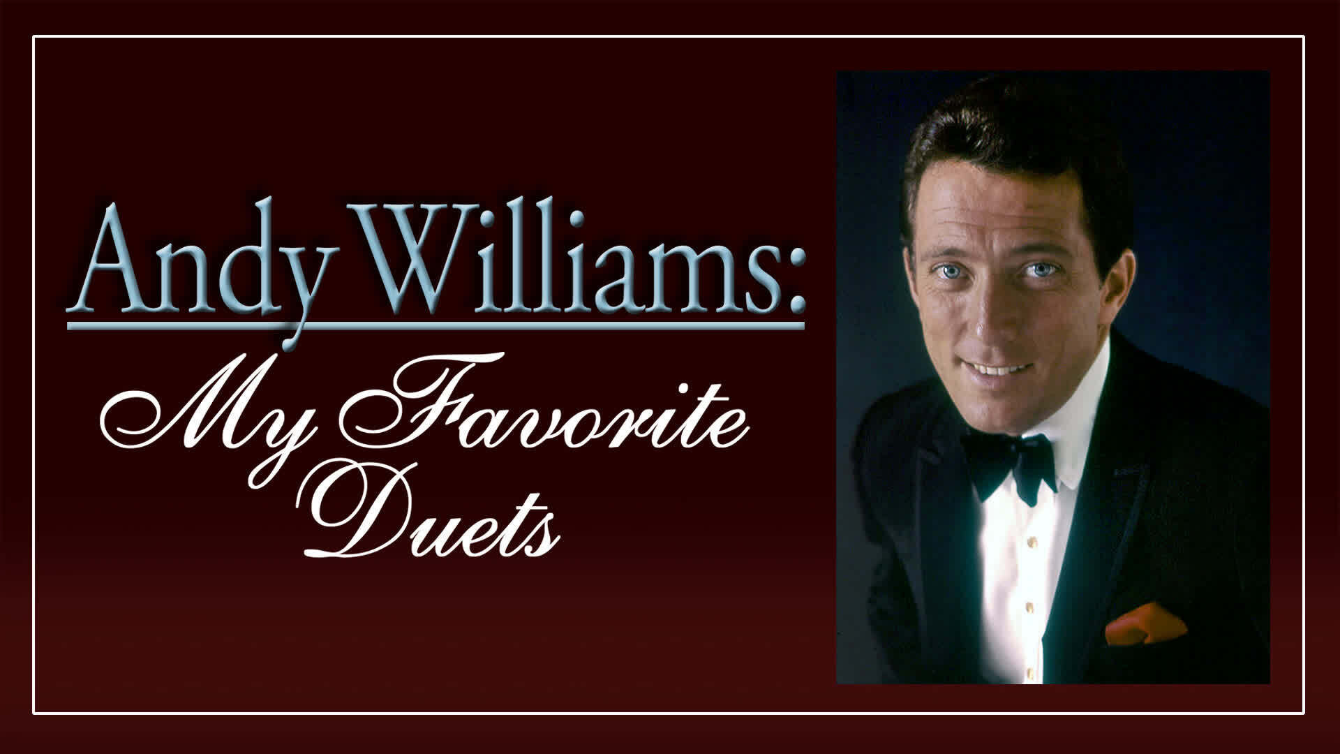 Backdrop for Andy Williams: My Favorite Duets