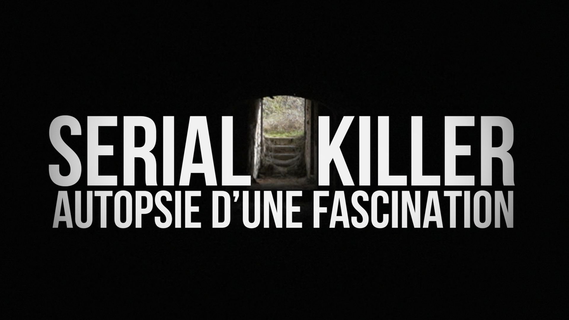 Backdrop for Serial killer, autopsie d'une fascination