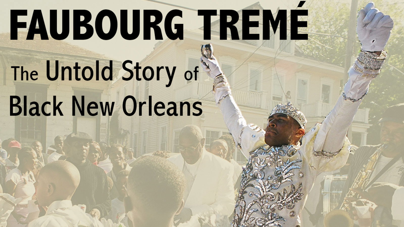 Backdrop for Faubourg Tremé: The Untold Story of Black New Orleans