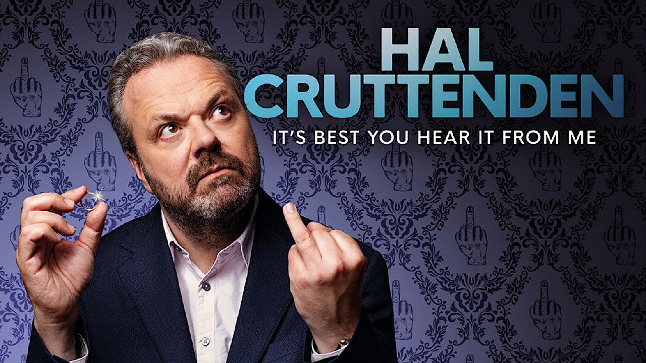 Backdrop for Hal Cruttenden: It's Best You Hear It From Me