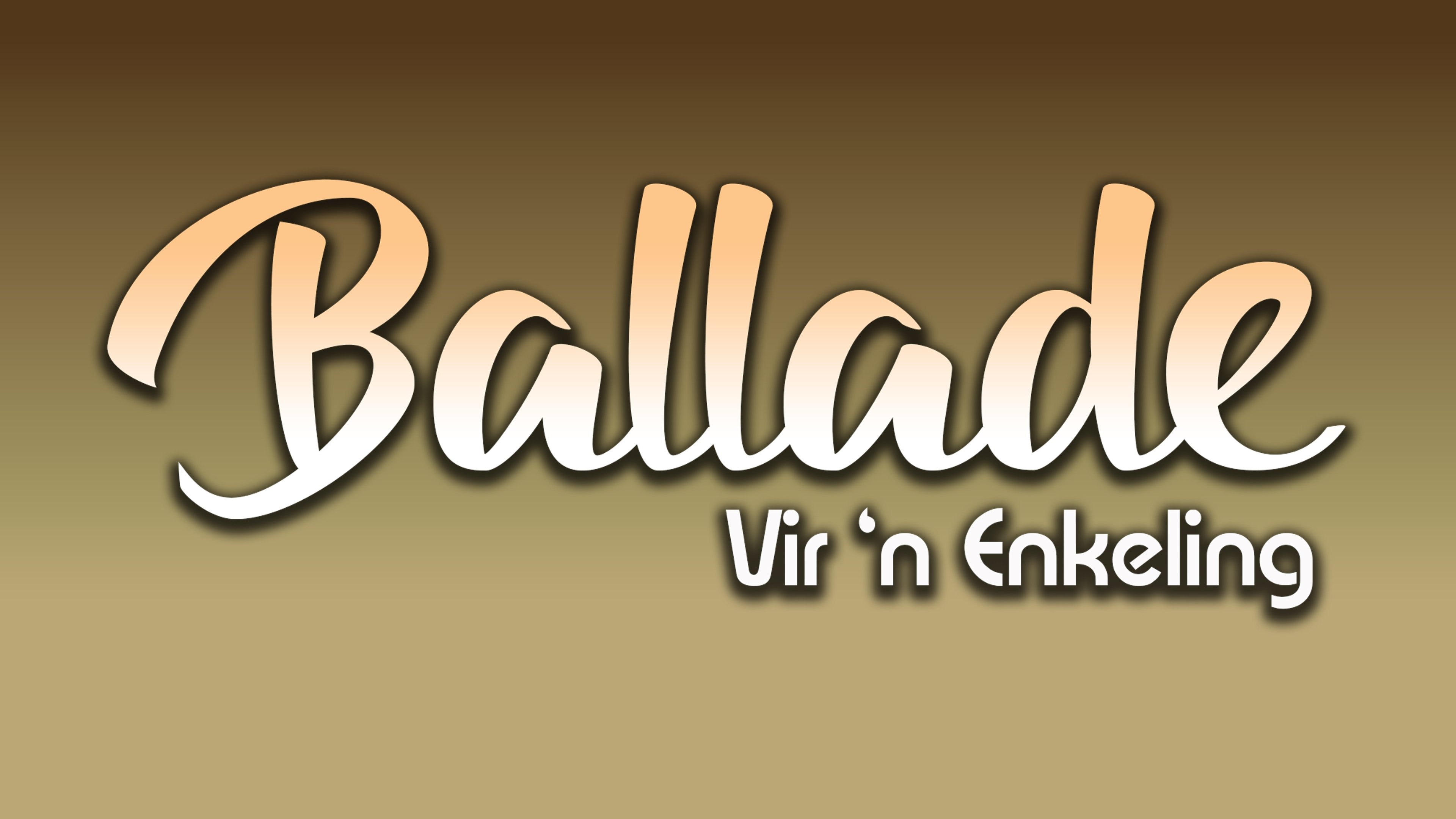 Backdrop for Ballade Vir 'n enkeling