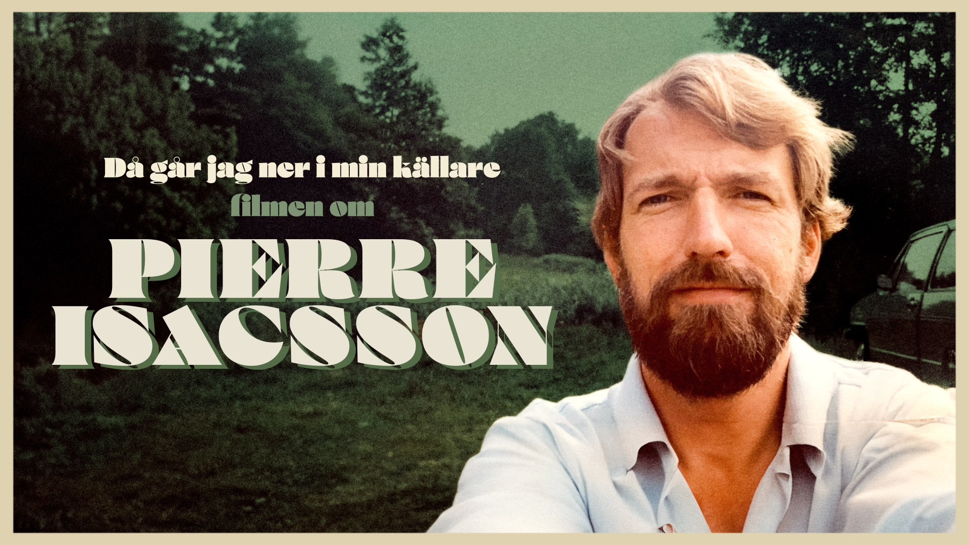 Backdrop for Då går jag ner i min källare – filmen om Pierre Isacsson