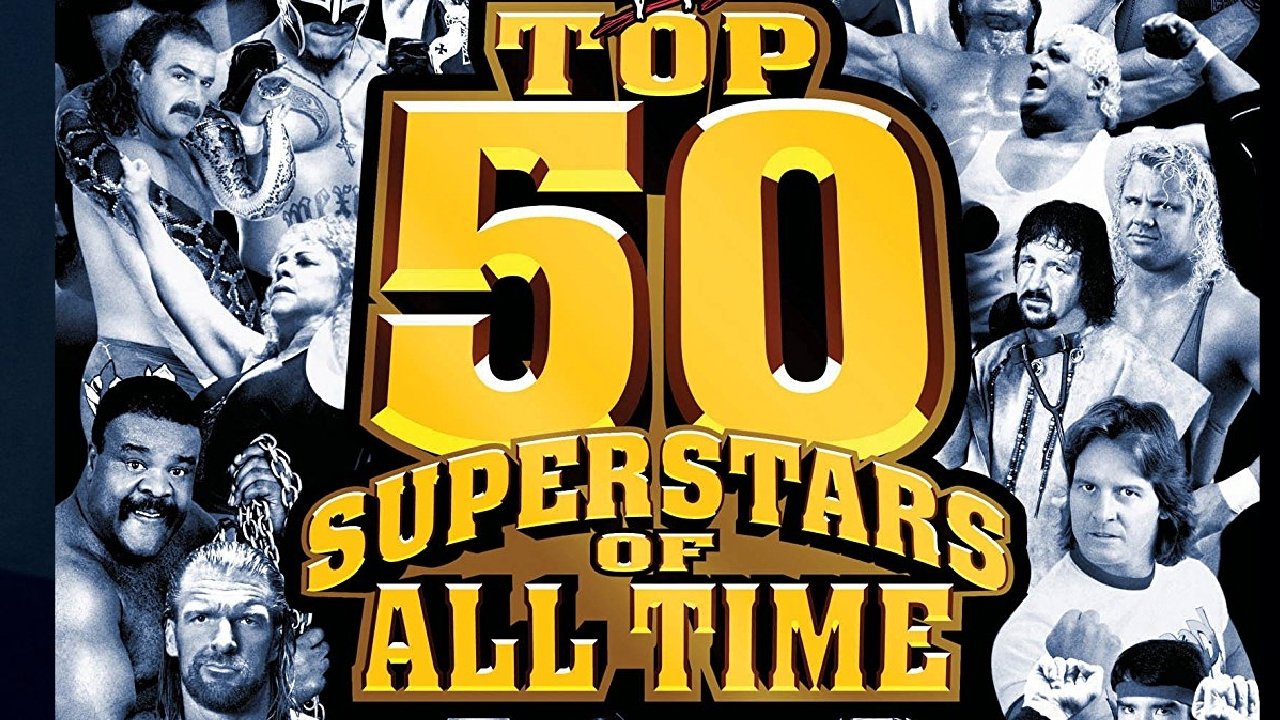 Backdrop for WWE: Top 50 Superstars of All Time