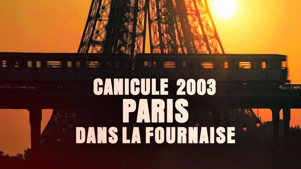 Backdrop for Canicule 2003 : Paris dans la fournaise