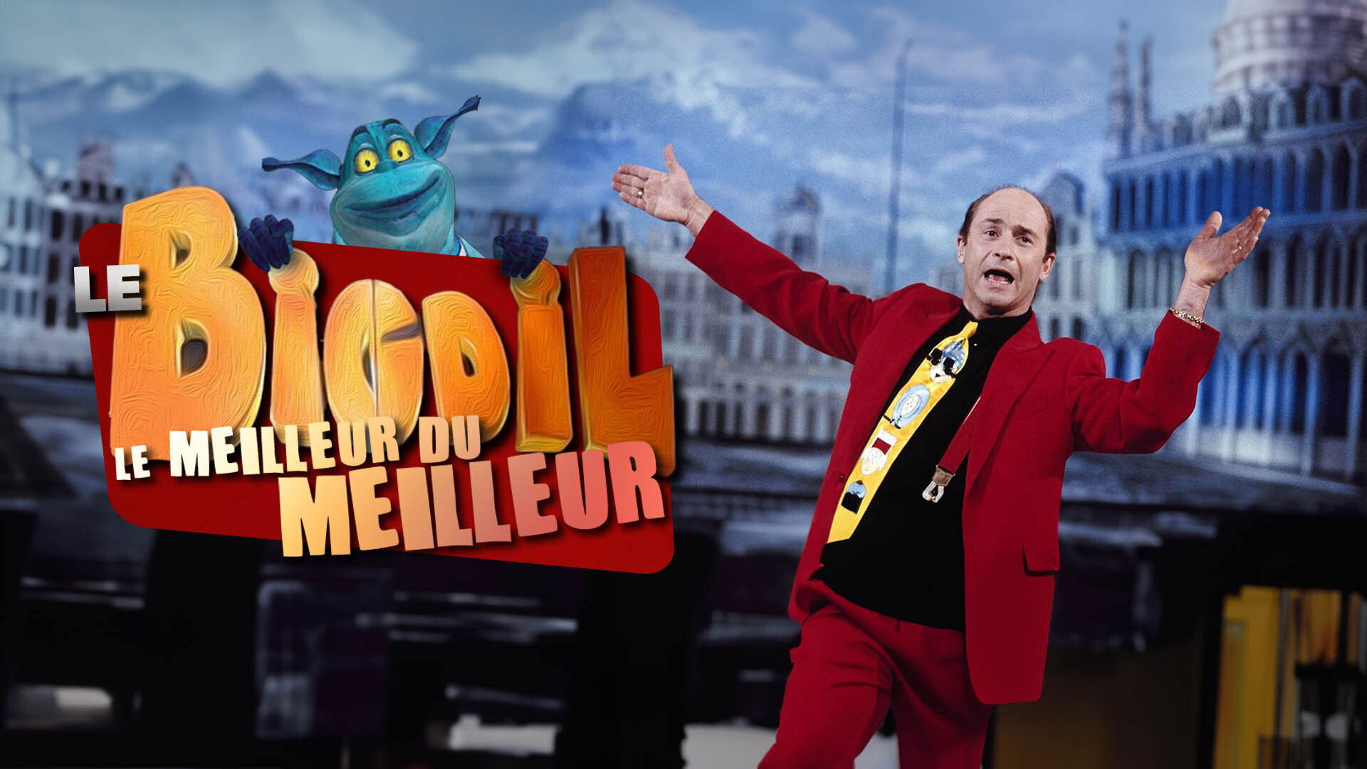 Backdrop for Le Bigdil - le meilleur du meilleur