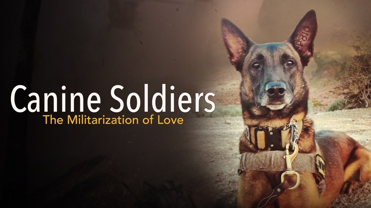 Backdrop for Canine Soldiers: The Militarization of Love
