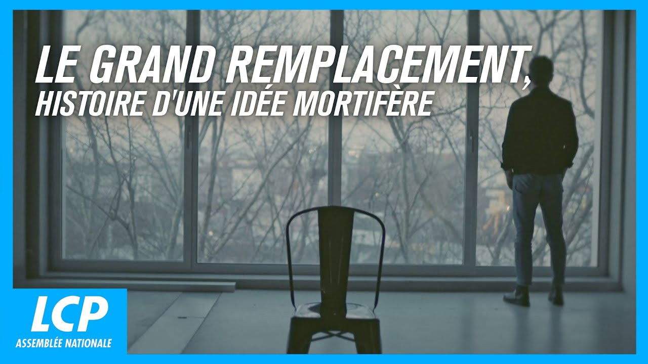 Backdrop for Le Grand remplacement : histoire d'une idée mortifère