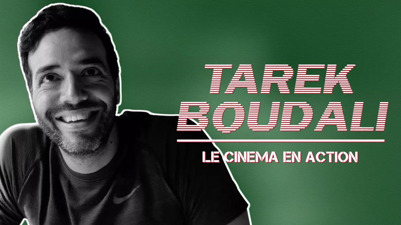 Backdrop for Tarek Boudali : Le cinéma en action
