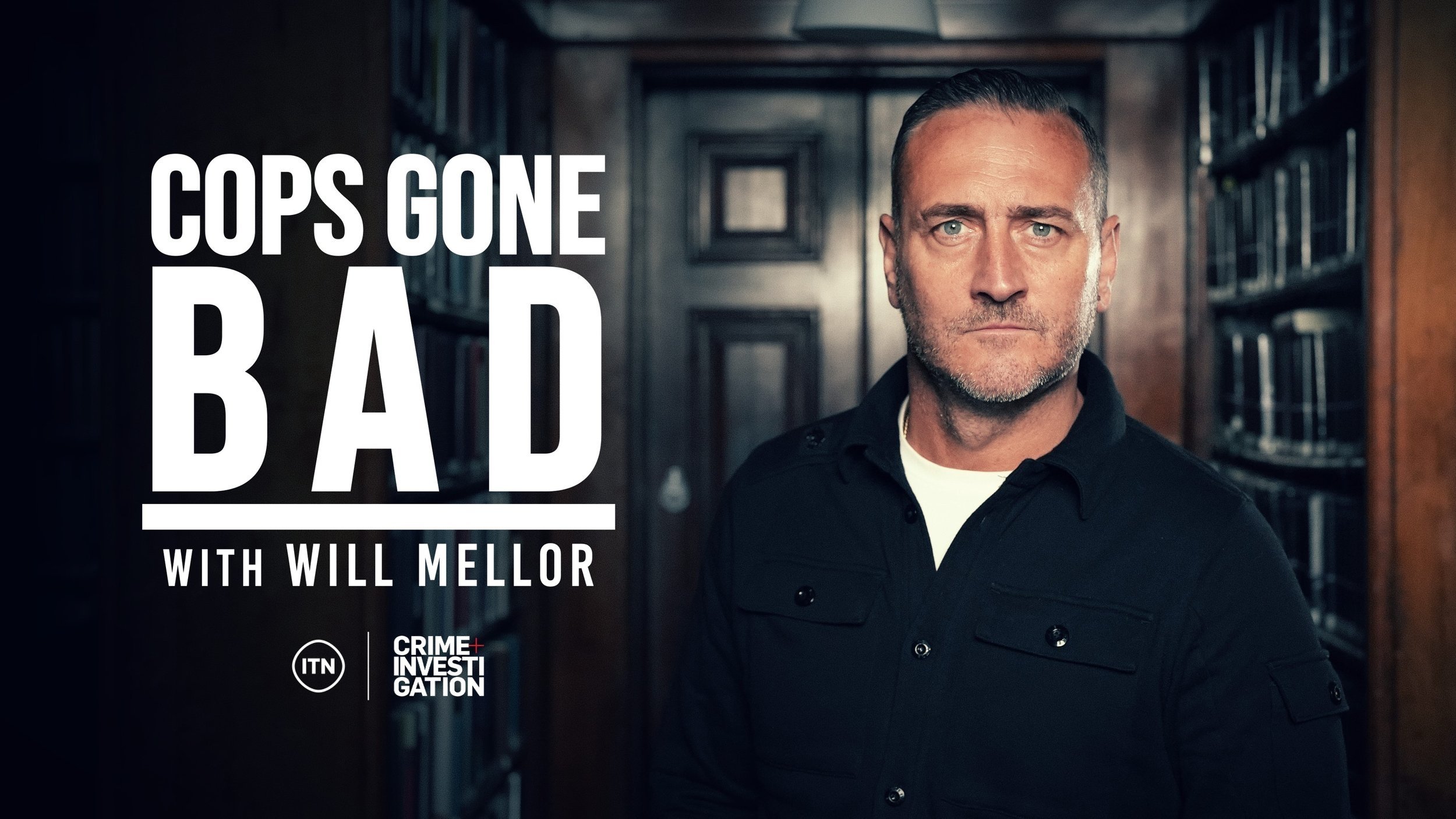 Backdrop for Cops Gone Bad with Will Mellor